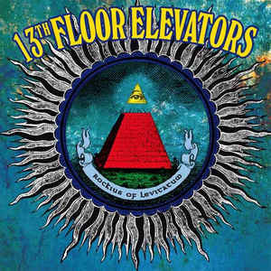 13th Floor Elevators - Rockius of Levitatatum - New Vinyl 2011 - Comp of 15 Live Tracks from 1966-67 - silveradocustomhomesinc Linz