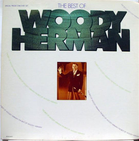 Woody Herman - The Best Of 2 LP VG+ MCA2-4077 Vinyl 1975 Jazz MCA USA