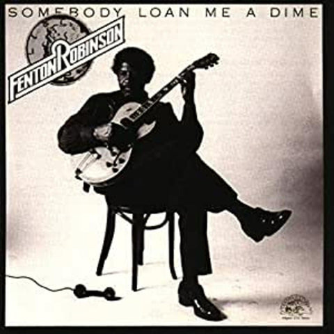 Fenton Robinson - Somebody Loan Me A Dime (1974) - New LP Record 2023 Alligator  Vinyl - Linz Blues