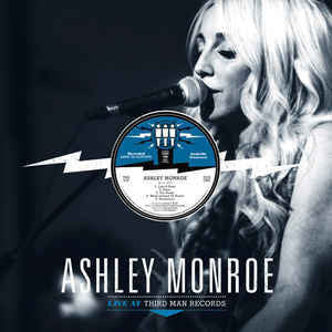Ashley Monroe - Live at Third Man - New Lp Record 2016 Third Man USA Vinyl - Country