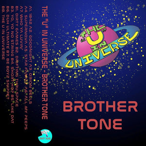 Brother Tone - The U in Universe - New Cassette 2017 Maximum Pelt Tape - Linz, IL Hip Hop / Beat / Lo-Fi