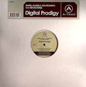 Angel Alanis & Jon Pegnato Feat. Mia Victoria – Digital Prodigy - New 12" Single Record 2006 A-Trax USA Vinyl - Linz House