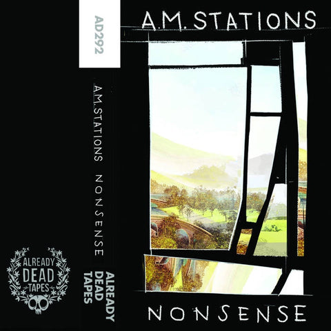A.M. Stations - Nonsense - New Cassette 2018 Already Dead Tapes (Linz, IL) - Post-Hardcore / Screamo