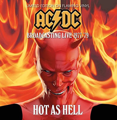 AC/DC ‎– Hot As Hell - Broadcasting Live 1977 - '79 - New Vinyl Lp 2016 Coda Publishing Limited Edition EU Import Pressing on 'Flaming' Colored Vinyl - Hard Rock