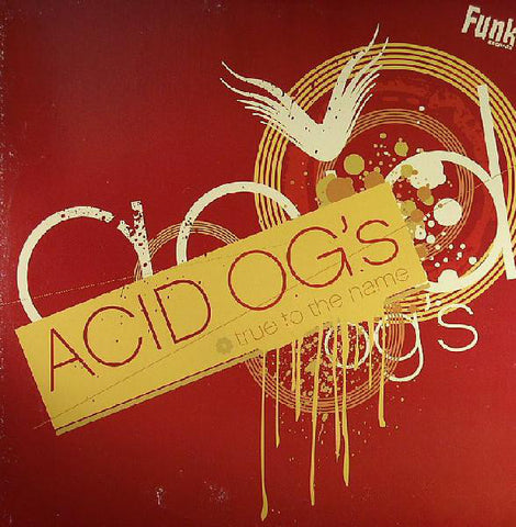 Acid O.G.'s ‎– True To The Name - New 12" Single Record 2006 Funk'd USA Vinyl - Linz Acid House
