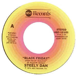 Steely Dan- Black Friday / Throw Back The Little Ones- VG+ 7" Single 45RPM- 1975 ABC Records USA- Rock