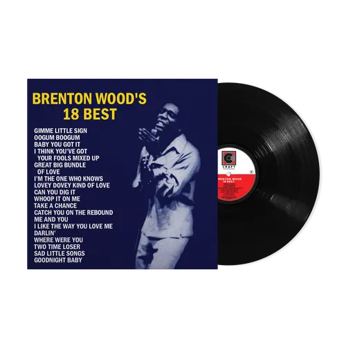 Brenton Wood - Brenton Wood's 18 Best - New LP Record 2024 Craft Vinyl - Soul / Rhythm & Blues