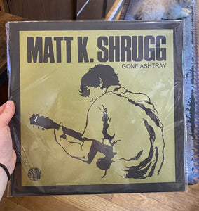 Matt K. Shrugg - Gone Ashtray - New LP Record 2010 Tic Tac Totally! Vinyl w/ Gold Cover - Garage Rock