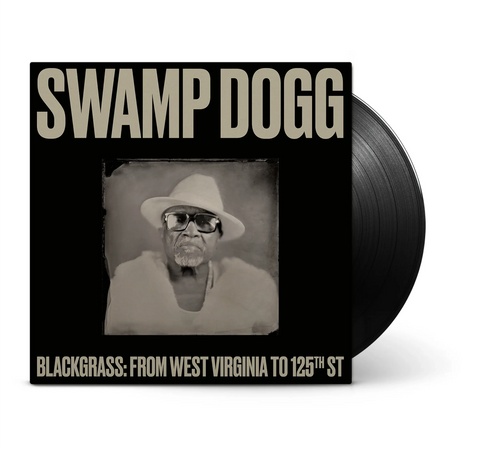 Swamp Dogg - Blackgrass: From West Virginia To 125th St - New LP Record 2024 Oh Boy Vinyl - Contemporary R&B